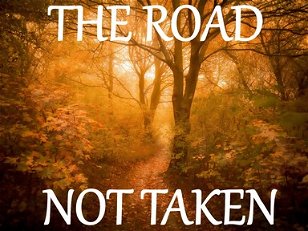 Frost Robert: The Road Not Taken Taken Apart